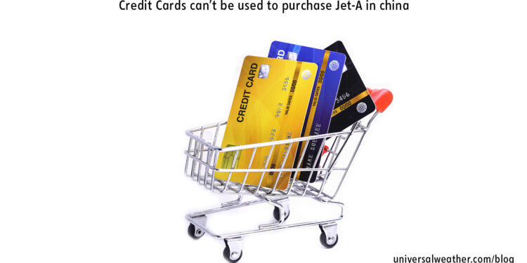 Credit cards can't be used to puchase aviation fuel in China