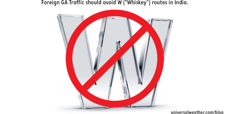 Foreign GA traffic should avoid "W" (whiskey) routes in India.