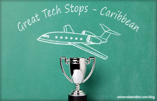 Great Tech Stops for Business Aviation Caribbean