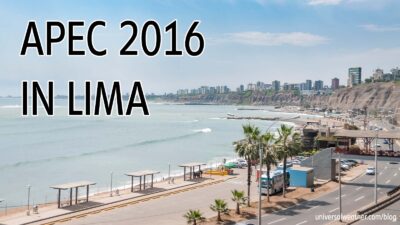 APEC 2016 Peru - Taking Place in Lima